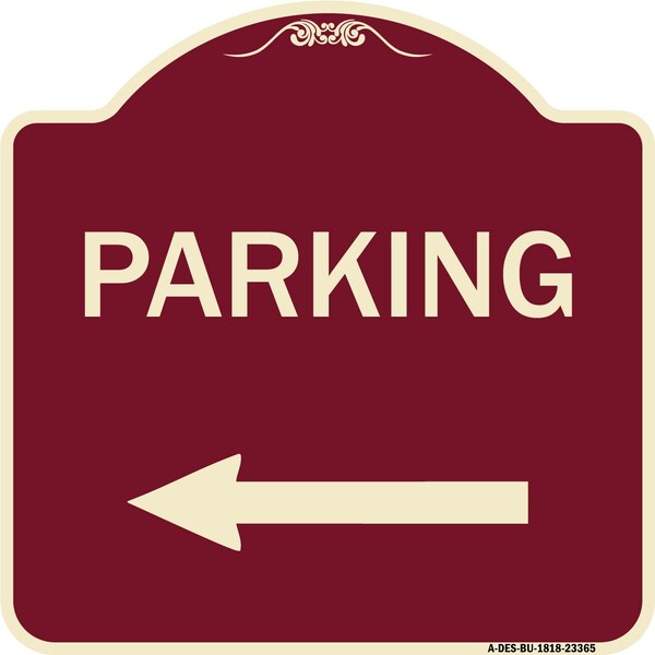 Designer Series Parking Left Arrow, Burgundy Heavy-Gauge Aluminum Sign, 18" x 18", BU-1818-23365